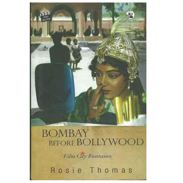 Book cover of 'Bombay Before Bollywood' by Rosie Thomas with a woman in traditional attire on a white Fiilm Theory and Critique book at the academy museum stre